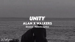Alan x Walkers - Unity [ Slow + Reverb ] 𝙔𝙤𝙪 𝙖𝙧𝙚 𝙢𝙮 𝙨𝙮𝙢𝙥𝙝𝙤𝙣𝙮