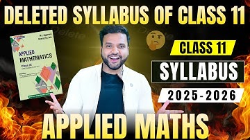 🔥Deleted Syllabus for Class 11 Applied Maths Session 2025-26 | Great news for 11th students🚀
