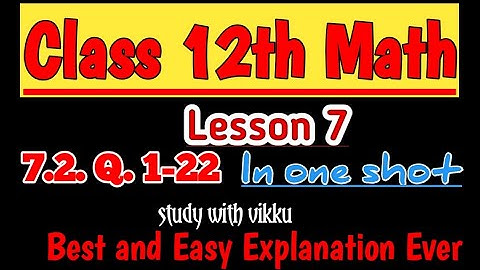 One Shot Ex 7.2 Class12 | Chapter 7 | Class 12 One Shot Ex 7.2 Math | Ex 7.2 Class 12 in One Shot