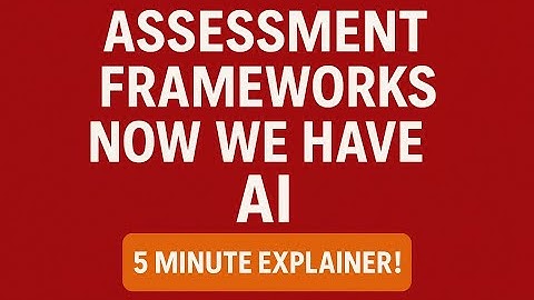 How to Assess in the Age of AI - (7 Minute Explainer!)