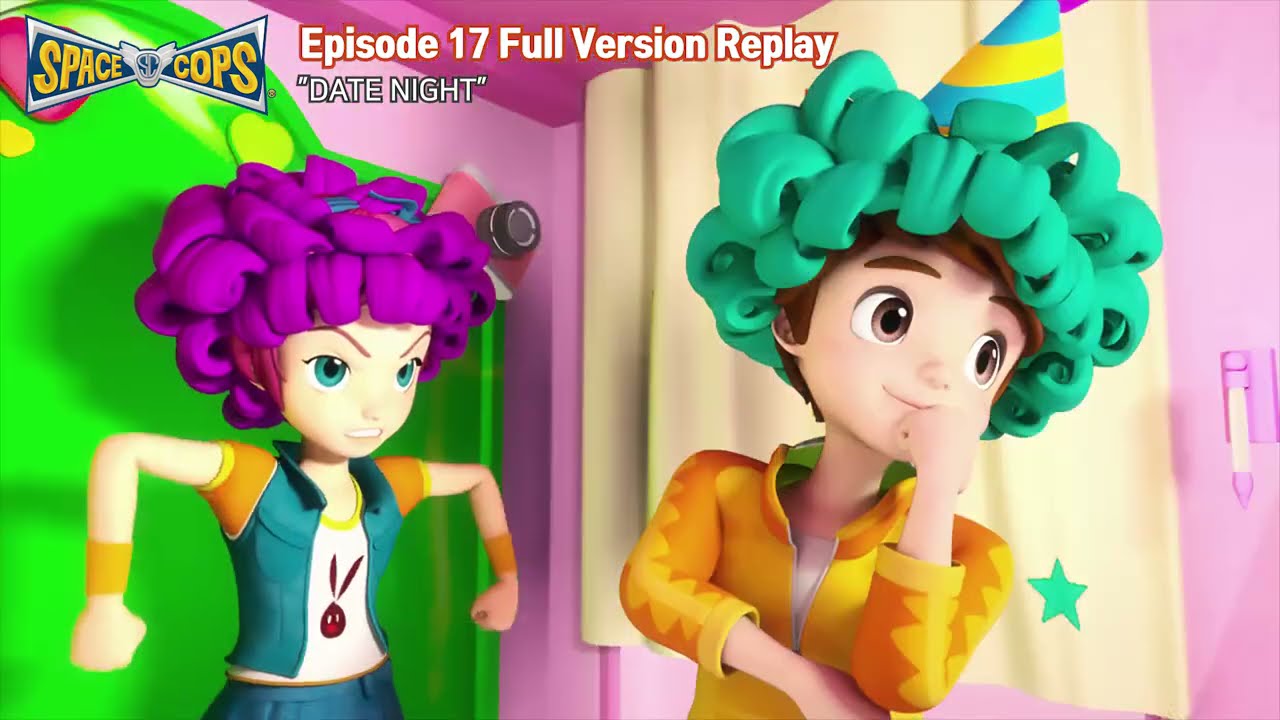 [SPACE COPS] Episode 17 Full version replay│DATE NIGHT│EP17 SpaceCops 11MIN