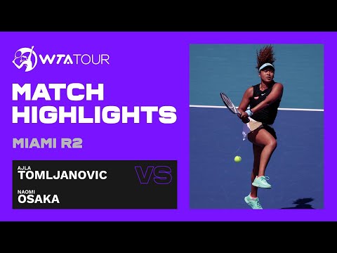 Ajla Tomljanovic vs. Naomi Osaka | 2021 Miami Open Round 2 | WTA Match Highlights