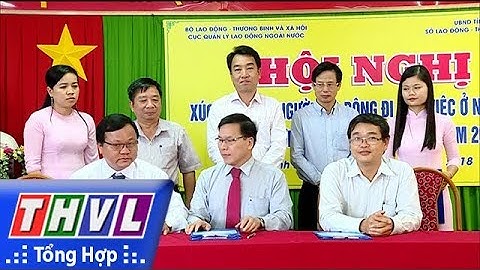THVL | Vĩnh Long tổ chức hội nghị xúc tiến xuất khẩu lao động