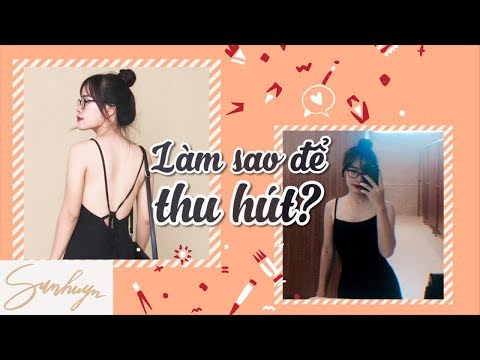 Video: Cách Tốt Nhất để Làm Nổi Bật Một Cô Gái