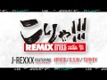 こりゃ!!! REMIX J-REXXX feat. 4PRIDE / G.S.M a.k.a にゅらりひょん / TURKEY(Pro. DJ KAJI)