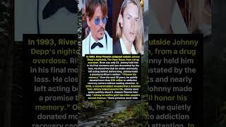 Johnny Depp’s Promise to River Phoenix