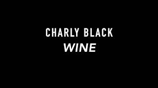 Charly Black - Wine (Slowed)