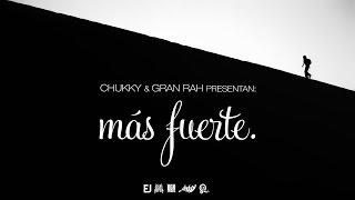 PROXIMAMENTE: CHUKKY & GRAN RAH - MÁS FUERTE (PROD. BAGHIRA)