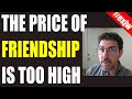 Jehovah&#39;s Witnesses: The PRICE Of &quot;Friends&quot; (and family) #jworg #jehovahswitnesses #watchtower #exjw