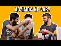 AĞZIMDA NE VAR?