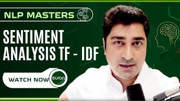 Sentiment Analysis TF - IDF | NLP Masters | Euron