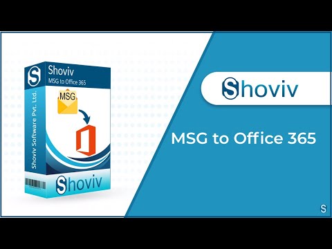 Shoviv MSG to Office 365 Migration Software