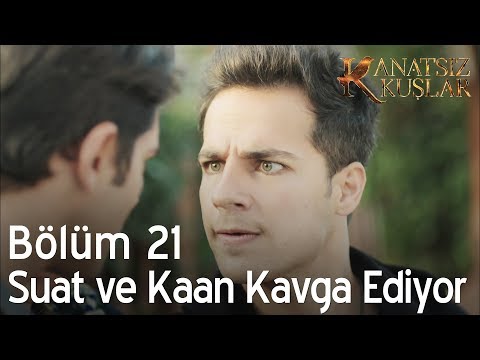 Suat ve Kaan kavga ediyor  - Kanatsız Kuşlar 21. Bölüm