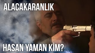 Hasan Yaman Kim? Alacakaranlık 25 Bölüm