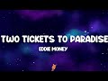 Eddie Money Two Tickets To Paradise Lyrics mp3