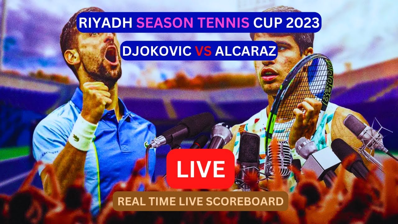 Novak Djokovic Vs Carlos Alcaraz LIVE Score UPDATE Today Riyadh Season Tennis Cup Match Dec 27