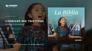 Cambiaré Mis Tristezas - Sherlyn Rosario (Audio Oficial) Álbum "LA BIBLIA Vol. 4"