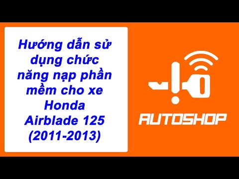 Video 220: Sử dụng chức năng nâng cấp phần mềm trị hụt ga đầu cho xe Honda Airblade_125 (2011-2013)