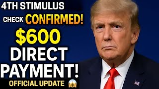 BREAKING: $600 4th Stimulus Check DIRECT DEPOSIT DATE REVEALED! (2025)