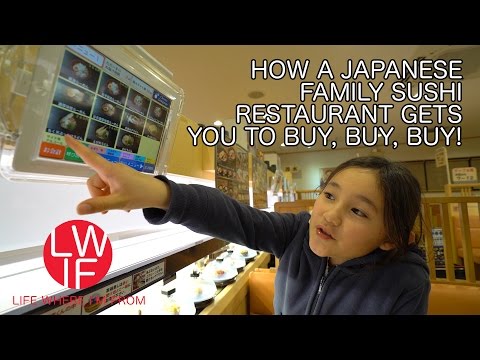 How a Japanese Family Sushi Restaurant Gets You to Buy, Buy, Buy!