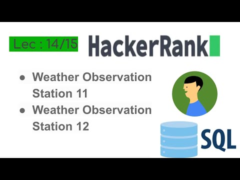 Q- 14/15 Hackerrank SQL Solutions – Weather Observation Station 11 & 12 🔥