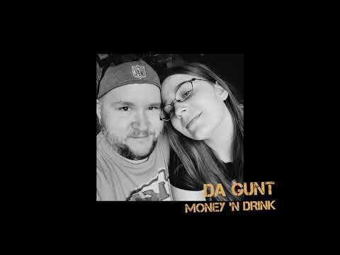 Da Gunt - Money N' Drink