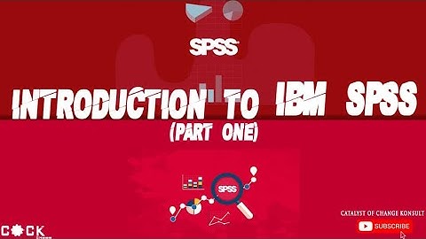 INTRODUCTION TO IBM SPSS(PART ONE)