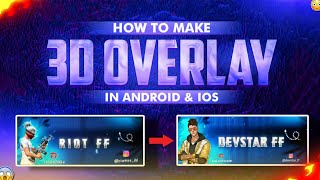 Make This Awesome💥 3D Animated Overlay in Android & IOS | How to Make 3d Overlay for Stream#freefire screenshot 2