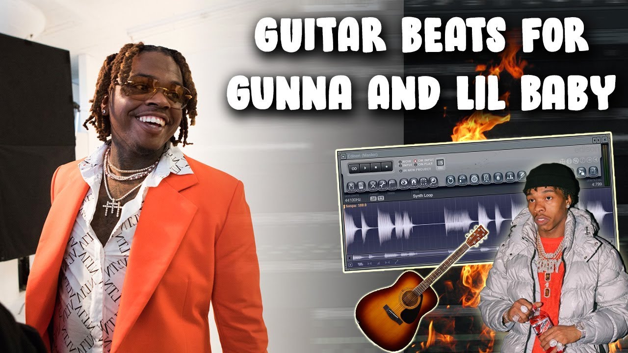 How To Make CRAZY GUITAR BEATS For Gunna And Lil Baby | FL Studio ...