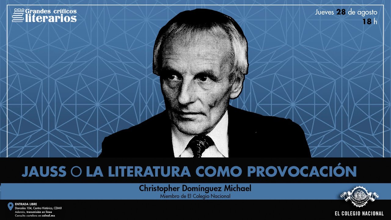 Jauss o la literatura como provocación | Ciclo: Grandes críticos literarios