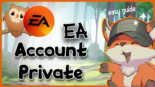 How to Make Your EA Account Private | GG