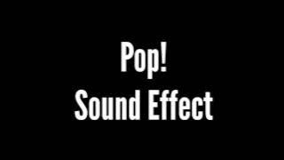Pop  Sound Effect