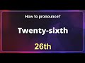 Twentysixth 26th pronunciation correctly in english how to pronounce 26th in american english