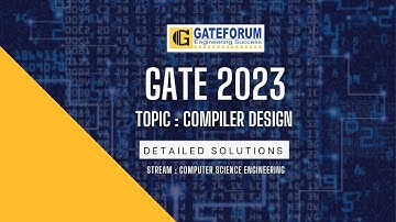 GATE 2023 Exam Solutions I Compiler Design I Computer Science Engineering