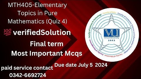 MTH405-Elementary Topics in Pure Mathematics (Quiz 4) 💯 verified Solution 2024