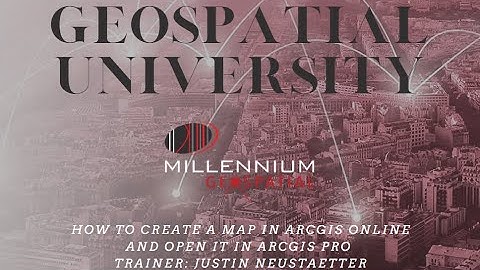 How To Create A Map In ArcGIS Online and Open In In ArcGIS Pro