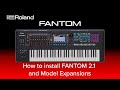 Roland FANTOM - How to install 2.1 and Model Expansions