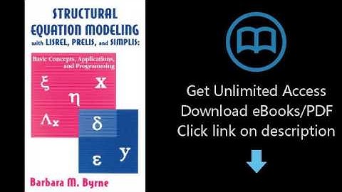 Structural Equation Modeling With Lisrel, Prelis, and Simplis: Basic Concepts, Applications, and Pro