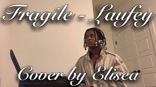 Fragile 🥀   - Laufey (Cover by Elisea)