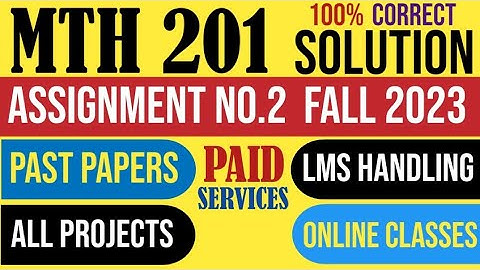 MTH201 Assignment 2 Fall 2023 Solution|MTH 201|Assignment|divergence|vector fielconservative|curl|vu