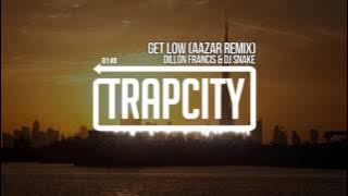 Dillon Francis & DJ Snake - Get Low (Aazar Remix)