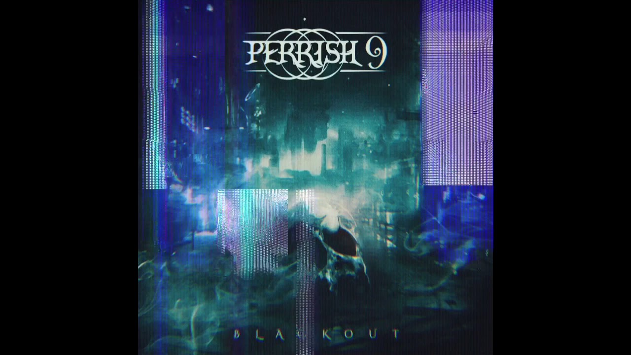 Watch Perrish 9- Blackout {Demo} on YouTube Watch Perrish 9- Blackout {Demo} on YouTube