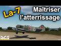DCS – Maîtriser l’atterrissage du LA-7 (le vrai défi commence après !)
