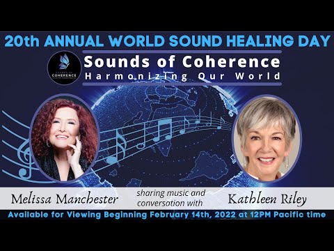 Melissa Manchester - WORLD SOUND HEALING DAY with Kathleen Riley