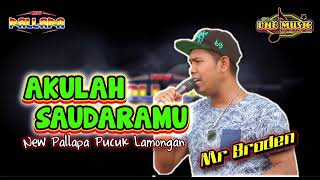 AKULAH SAUDARAMU Mr Broden NEW PALLAPA PUCUK LAMONGAN #newpallapaliveterbaru