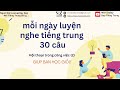 Hội thoại trong công việc-mỗi ngày luyện nghe tiếng trung 30câu ep2-Người đài dạy tiếng Hoa