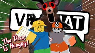The Deer Eats Everyone In Vrchat - Vrchat Trolling 99 Nights In The Forest