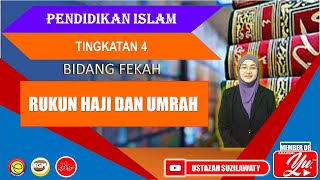 RUKUN HAJI DAN UMRAH l PENDIDIKAN ISLAM l TINGKATAN 4 l BIDANG FEKAH l PELAJARAN 13