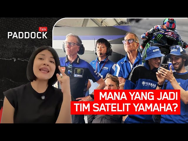 MANA YANG JADI TIM SATELIT YAMAHA? #paddocktalk class=