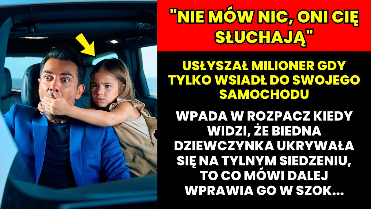 MILIONER WSIADA do SAMOCHODU i SŁYSZY DZIEWCZYNKĘ mówiącą mu, żeby został CICHO, POWÓD BYŁ…
